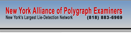 New York Alliance of Polygraph Examiners - New York's Largest Lie Detection Network